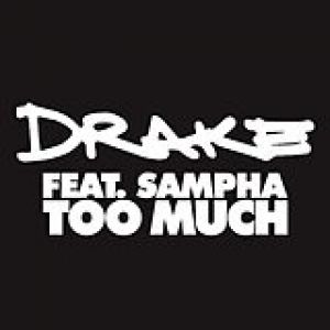 Too Much - Drake
