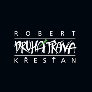 Album Robert Křesťan a Druhá tráva - Druhá tráva