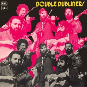 The Dubliners Double Dubliners, 1972