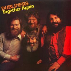 Together Again - The Dubliners