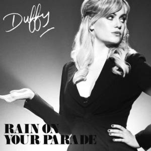 Duffy Rain On Your Parade, 2008