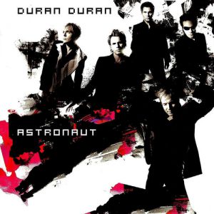 Album Astronaut - Duran Duran