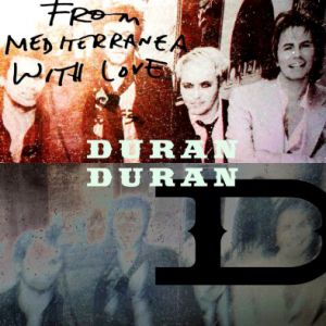 Album Duran Duran - From Mediterranea with Love