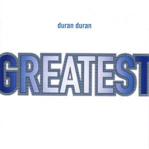 Album Greatest - Duran Duran