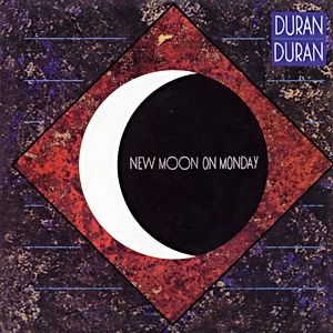 Duran Duran New Moon on Monday, 1984