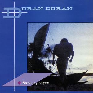 Album Save a Prayer - Duran Duran