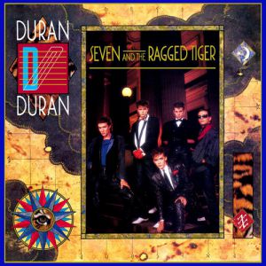 Duran Duran Seven and the Ragged Tiger, 1983