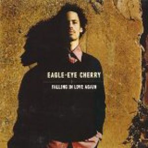Album Falling in Love Again - Eagle Eye Cherry