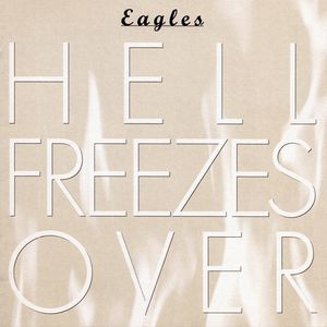 Album Eagles - Hell Freezes Over