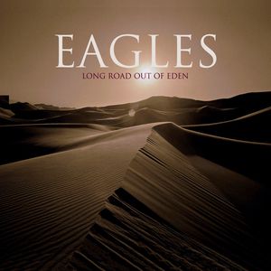 Eagles Long Road Out Of Eden, 2007