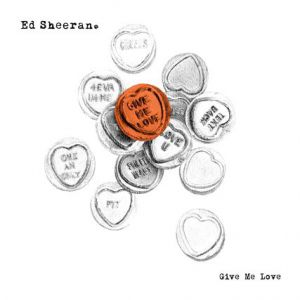 Album Ed Sheeran - Give Me Love