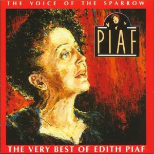 Album Edith Piaf - The Voice of the Sparrow: The Very Best of Édith Piaf