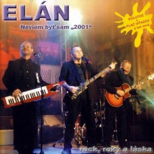 Elán Neviem byť sám '2001' - rock, roky a láska, 2001