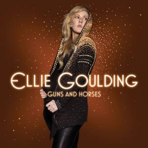 Ellie Goulding : Guns and Horses