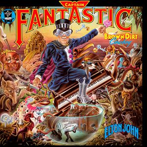 Elton John : Captain Fantastic And The Brown Dirt Cowboy