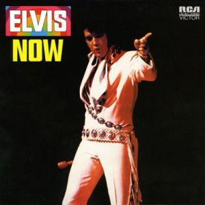 Elvis Presley Elvis Now, 1972