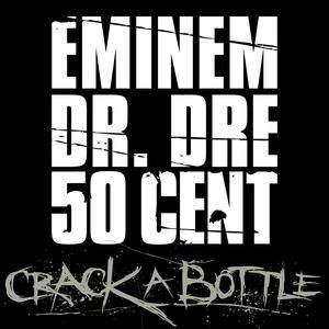 Eminem : Crack a Bottle
