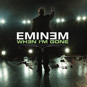 Eminem : When I'm Gone
