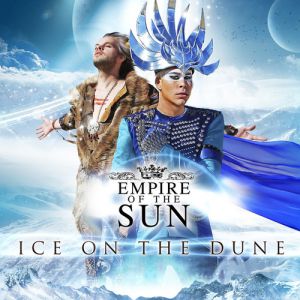 Album Empire of the Sun - Ice on the Dune