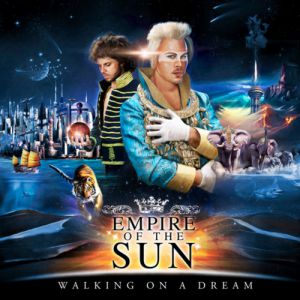 Empire of the Sun : Walking on a Dream