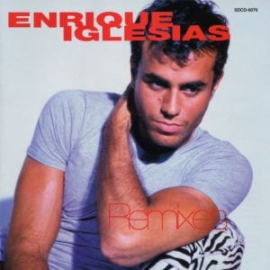 Album Enrique Iglesias - Remixes