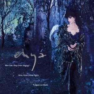 Enya How Can I Keep from Singing?, 1991