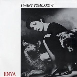 Album I Want Tomorrow - Enya