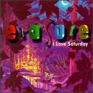 Erasure I Love Saturday, 1994