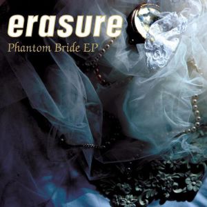 Phantom Bride EP - Erasure