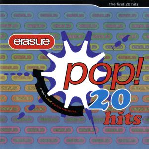 Album Erasure - Pop! The First 20 Hits
