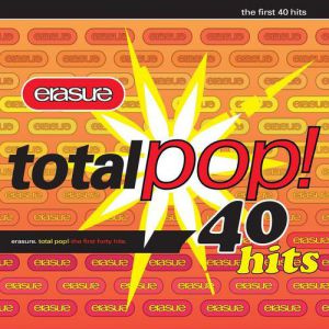 Album Erasure - Total Pop! The First 40 Hits