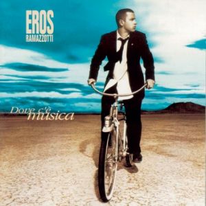 Album Dove c'è musica - Eros Ramazzotti