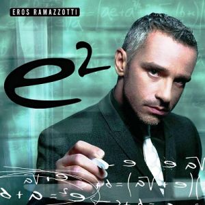 Album e² - Eros Ramazzotti