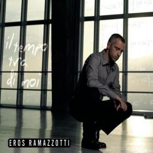 Eros Ramazzotti Il tempo tra di noi, 2008