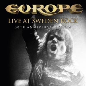 Europe Live at Sweden Rock: 30th Anniversary Show, 2013