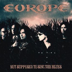 Album Not Supposed to Sing the Blues - Europe