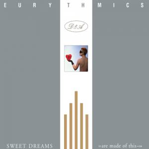 Eurythmics Sweet Dreams (Are Made Of This), 1983