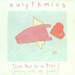 There Must Be An Angel (Playing With My Heart) - Eurythmics