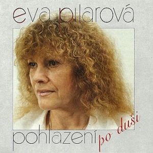 Album Pohlazení po duši - Eva Pilarová