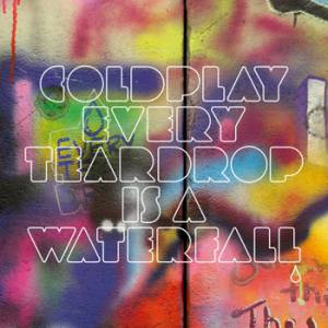 Coldplay Every Teardrop Is a Waterfall, 2011