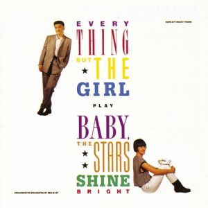 Album Everything But the Girl - Baby the Stars Shine Bright