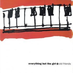 Album Everything But the Girl - Old Friends