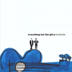 Album Everything But the Girl - Worldwide