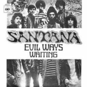 Carlos Santana Evil Ways, 1969