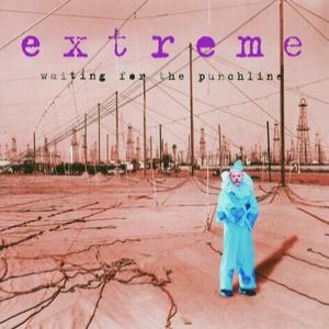 Album Waiting for the Punchline - Extreme