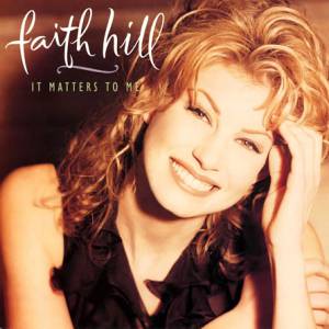 Faith Hill It Matters to Me, 1995