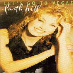 Faith Hill Let's Go to Vegas, 1995