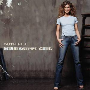 Faith Hill : Mississippi Girl