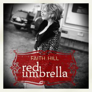 Faith Hill Red Umbrella, 2007