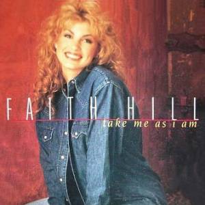 Album Faith Hill - Take Me as I Am